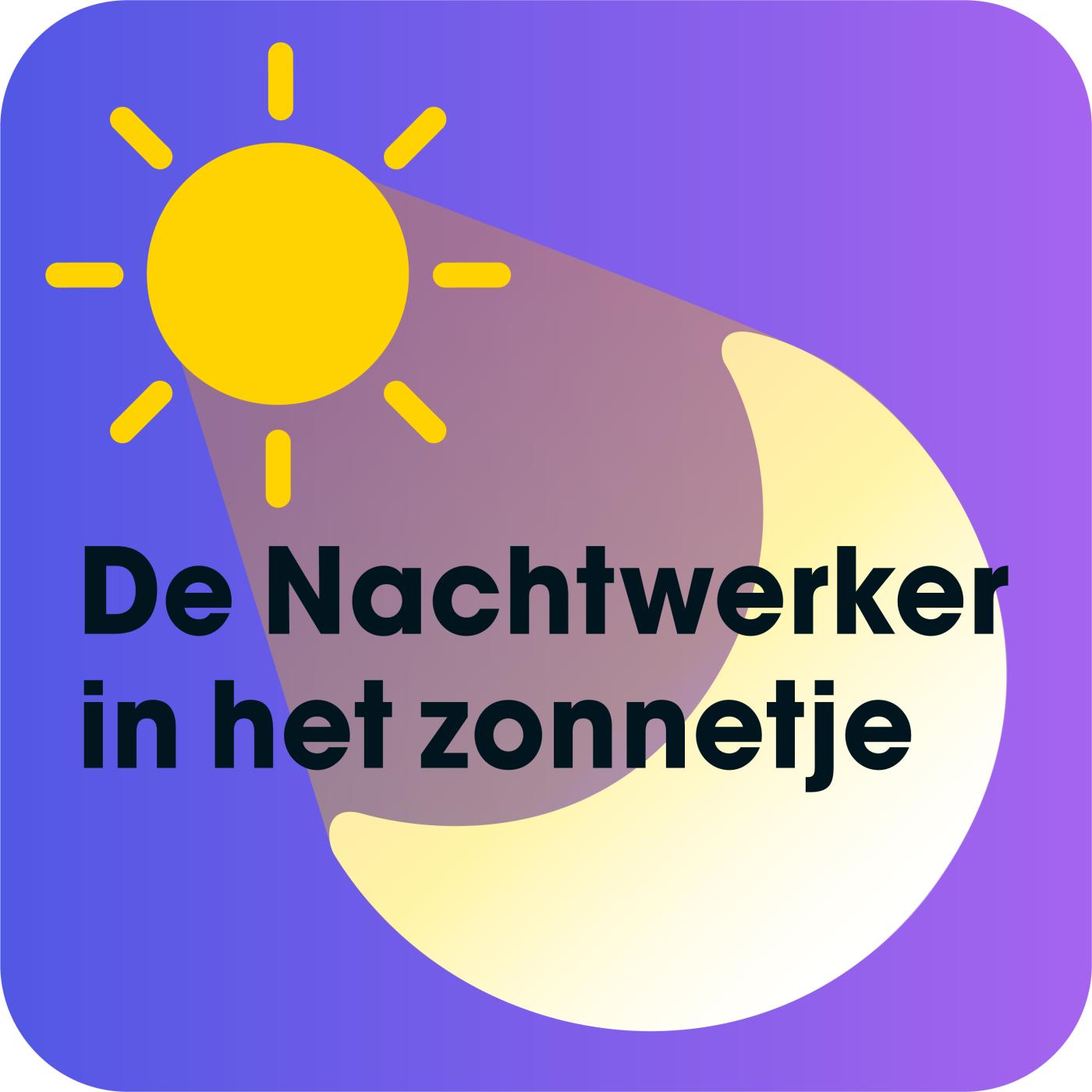 Nachtwerkers in het zonnetje podcast artwork