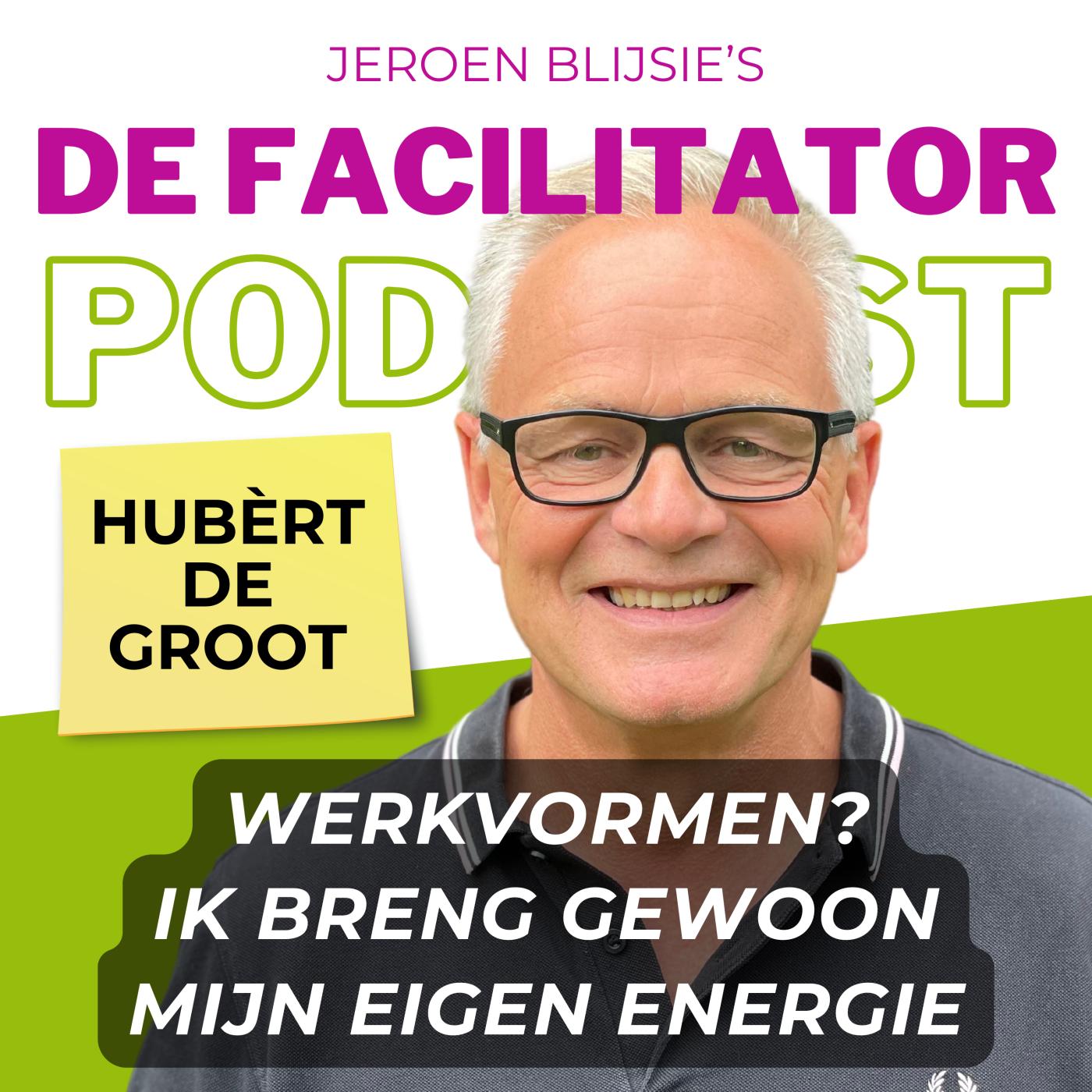 #7 Werkvormen? Ik breng gewoon mijn eigen energie - Hubèrt de Groot aflevering artwork