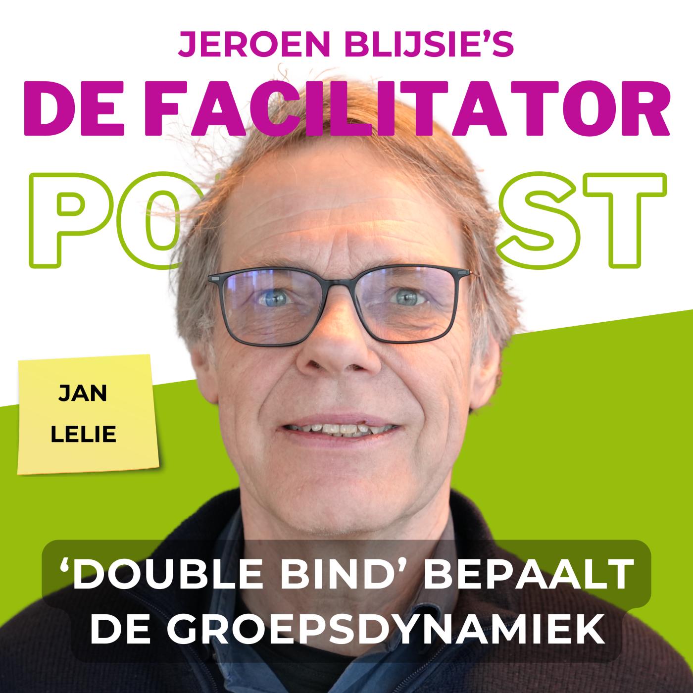 #43 Het effect van 'double bind' op de groepsdynamiek - Jan Lelie