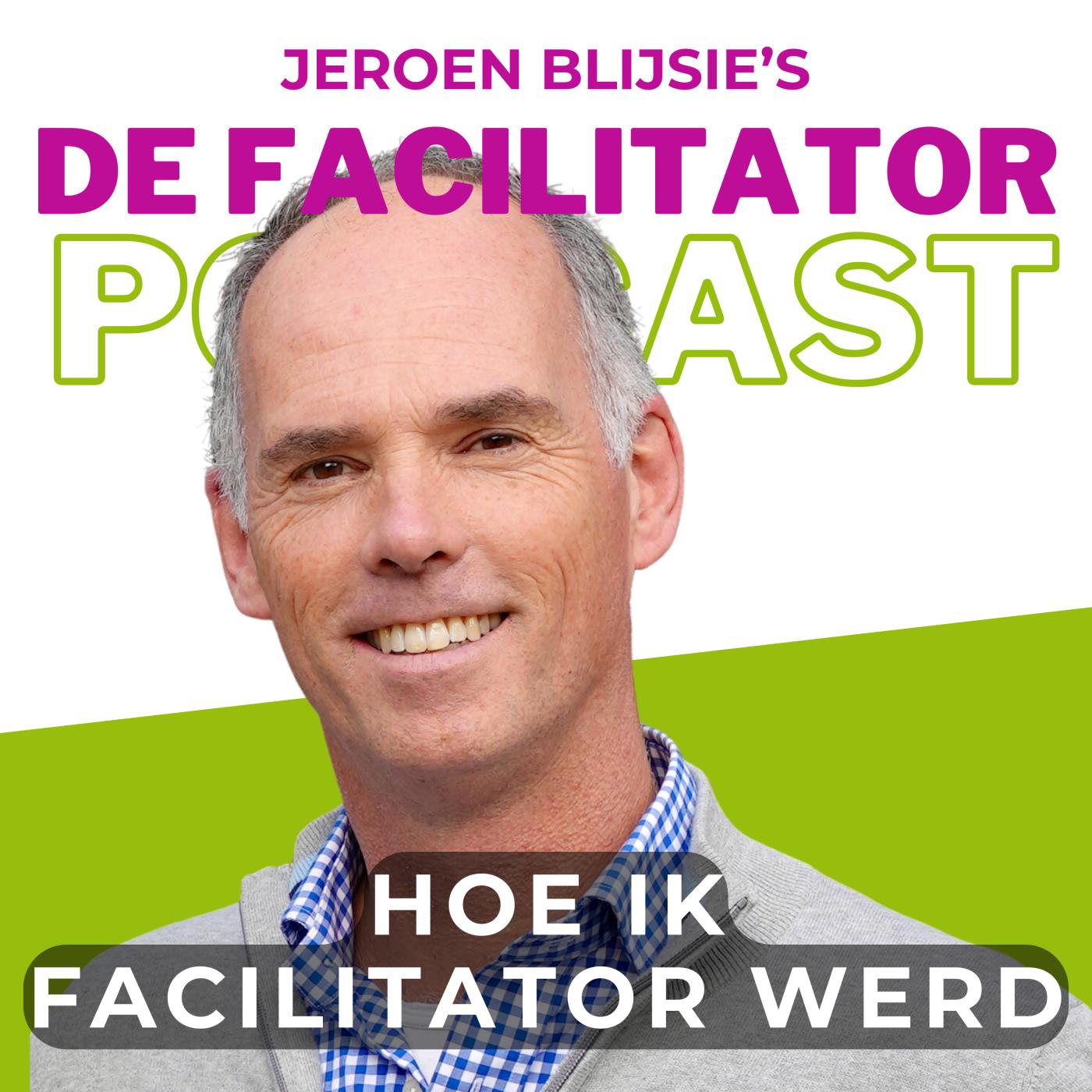 #3 Hoe ik facilitator werd - Jeroen Blijsie aflevering artwork