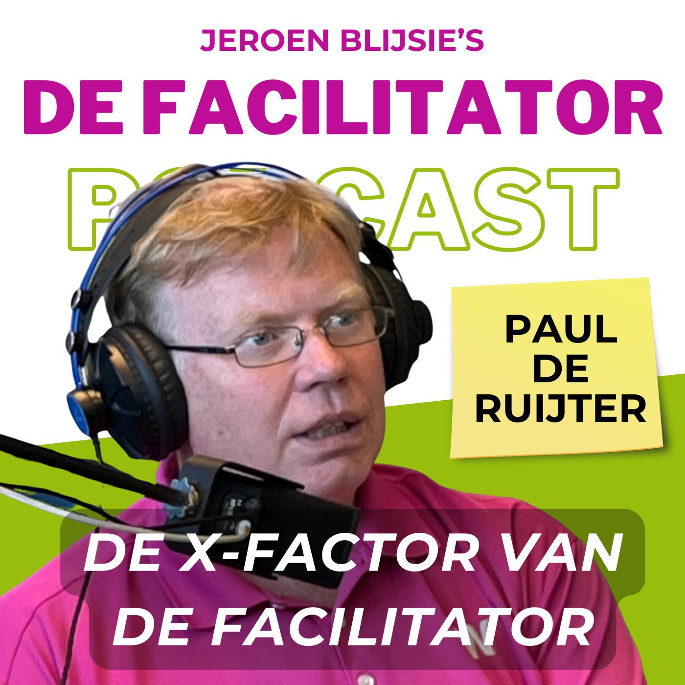 #24 De x-factor van de facilitator - Paul de Ruijter aflevering artwork