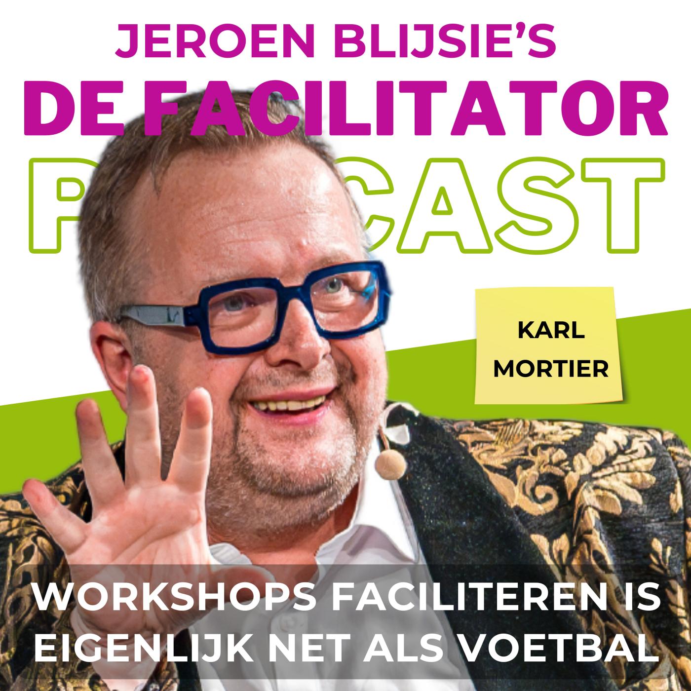 #32 Workshops faciliteren is eigenlijk net als voetbal - Karl Mortier aflevering artwork