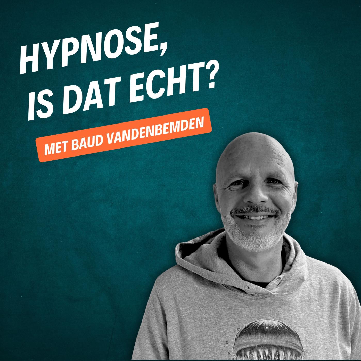 Hypnose, is dat echt? - Met Baud Vandenbemden